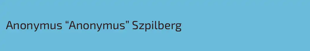 Anonymus “Anonymus” Szpilberg